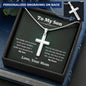 To My Son Personalized Cross Necklace • Son Gifts from Mom •  Mother to Son Gifts • Gifts for Son Birthday • Unique Gifts for Son from Mother