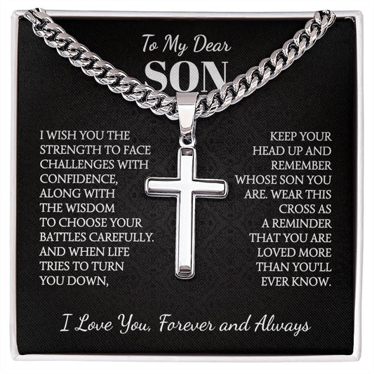 To My Son, Remember Whose Son You Are, Cuban Chain with Artisan Cross Necklace
