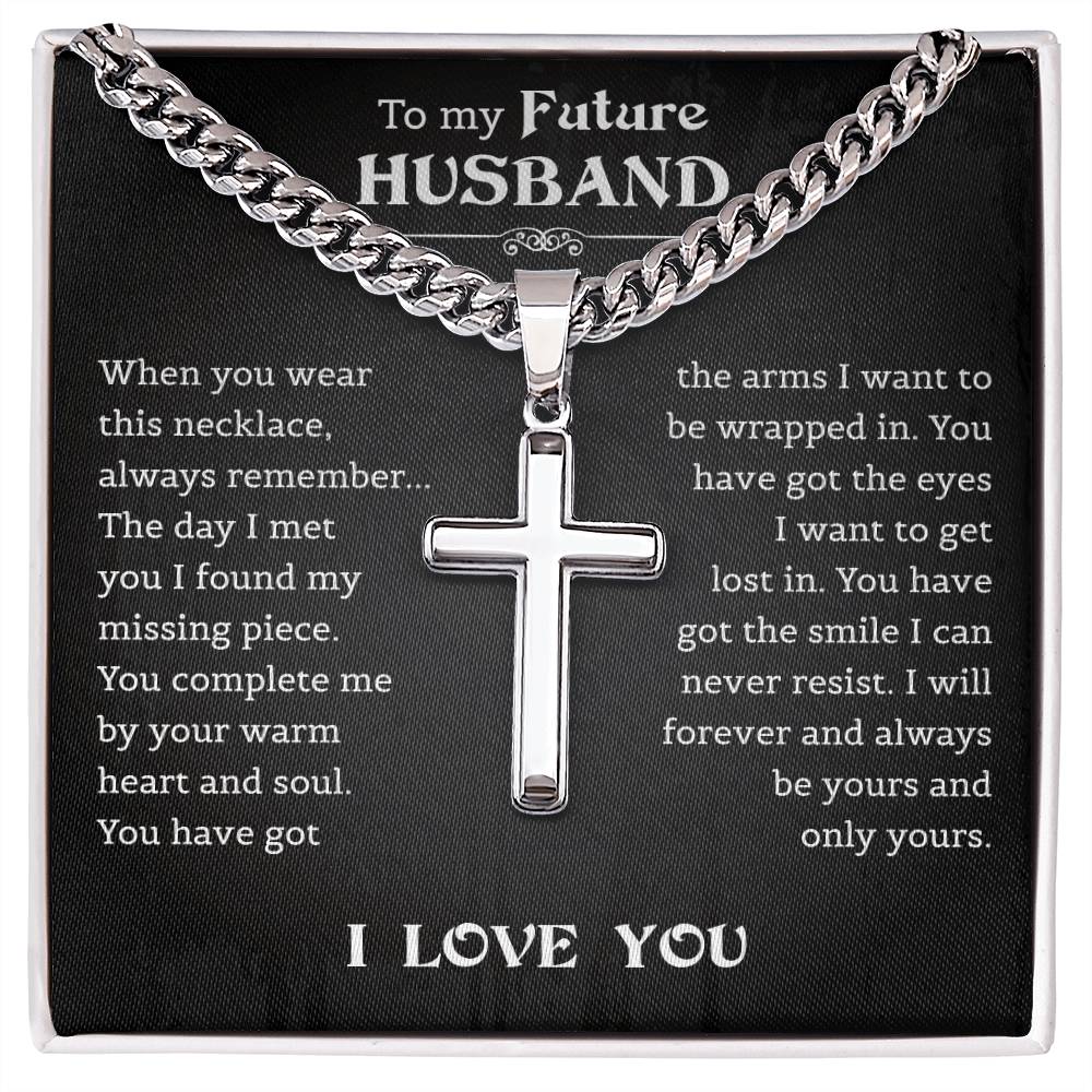 To My Future Husband Cuban Chain with Artisan Cross Necklace, Jewelry Gift for Him from Future Wife, Wedding Day Gift For Fiancé