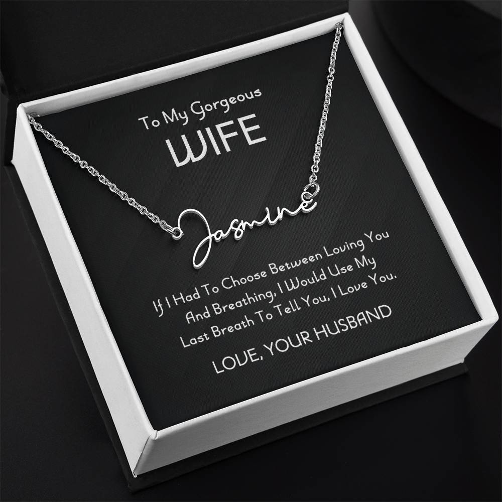 To My Gorgeous Wife Signature Style Name Necklace, Jewelry From Husband