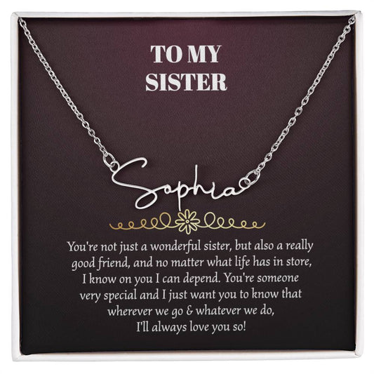 To My Sister Signature Style Name Necklace