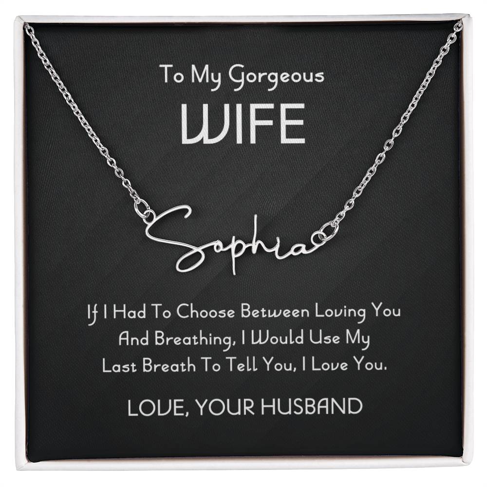 To My Gorgeous Wife Signature Style Name Necklace, Jewelry From Husband