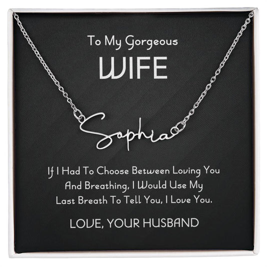 To My Gorgeous Wife Signature Style Name Necklace, Jewelry From Husband
