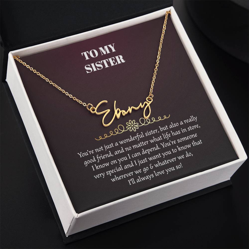 To My Sister Signature Style Name Necklace