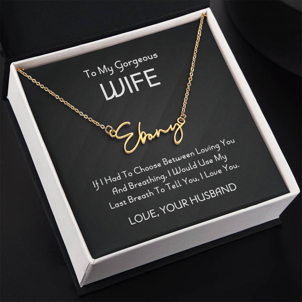 To My Gorgeous Wife Signature Style Name Necklace, Jewelry From Husband