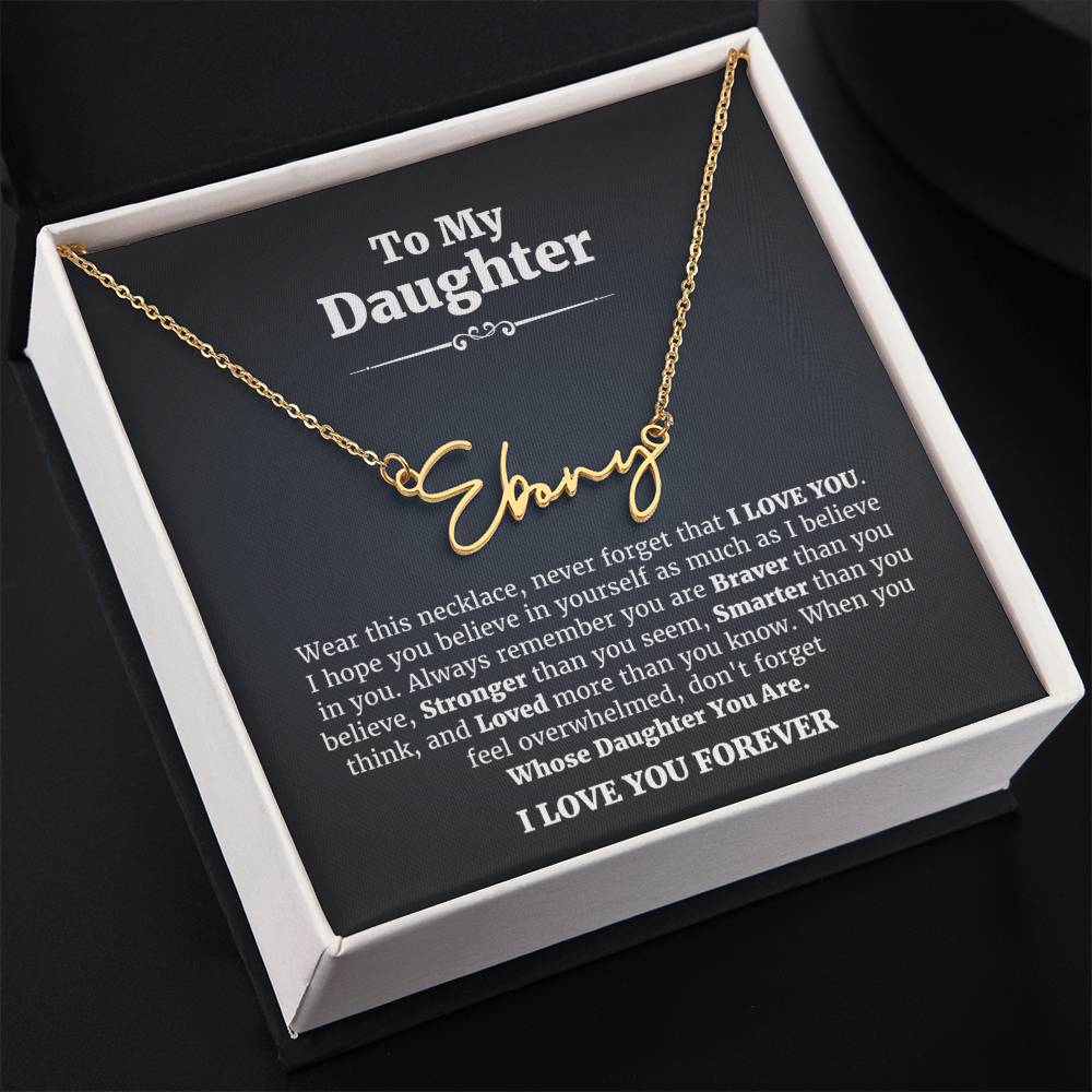To My Daughter • I Love You Forever • Signature Style Name Necklace