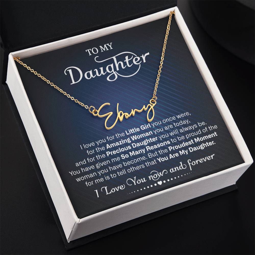 To My Daughter | Proudest Moment | Signature Style Name Necklace