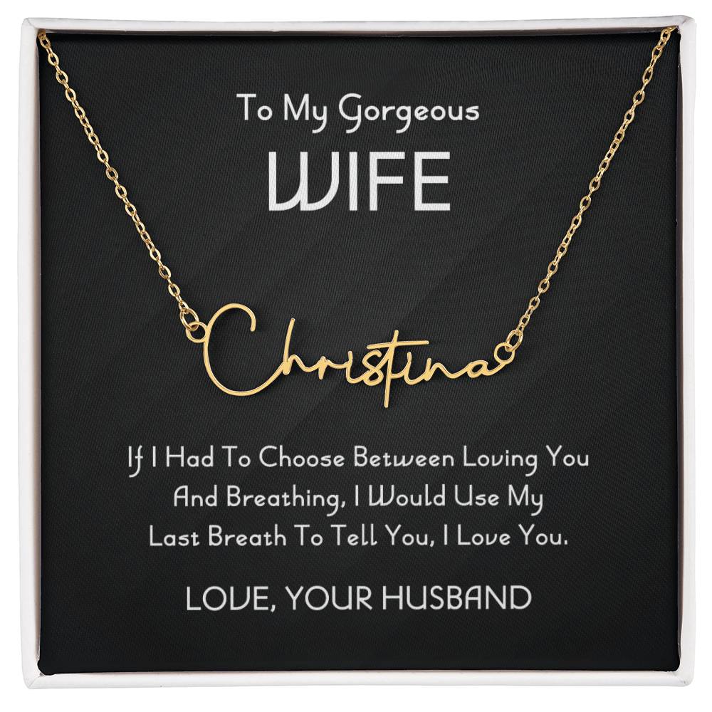 To My Gorgeous Wife Signature Style Name Necklace, Jewelry From Husband