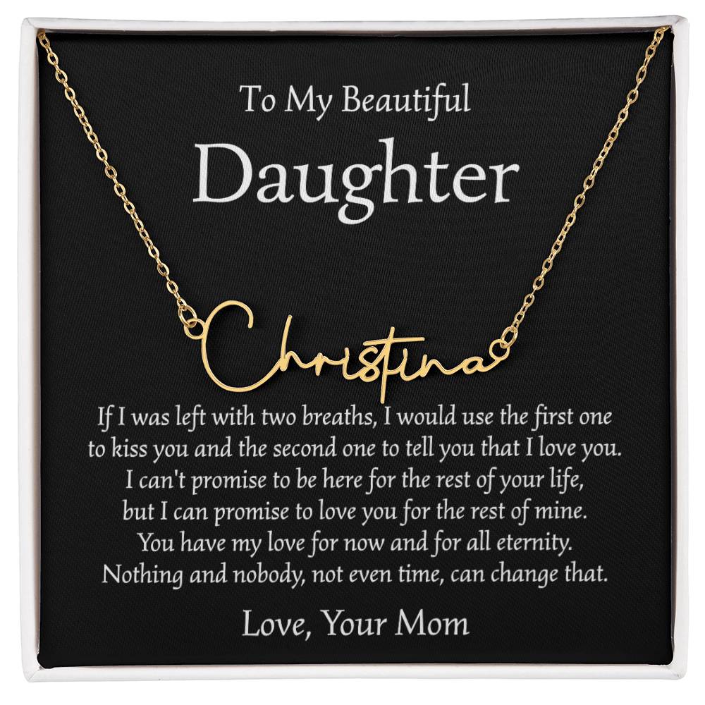 To My Daughter | Signature Style Name Necklace | Gift from Mom, Birthday Graduation Gift