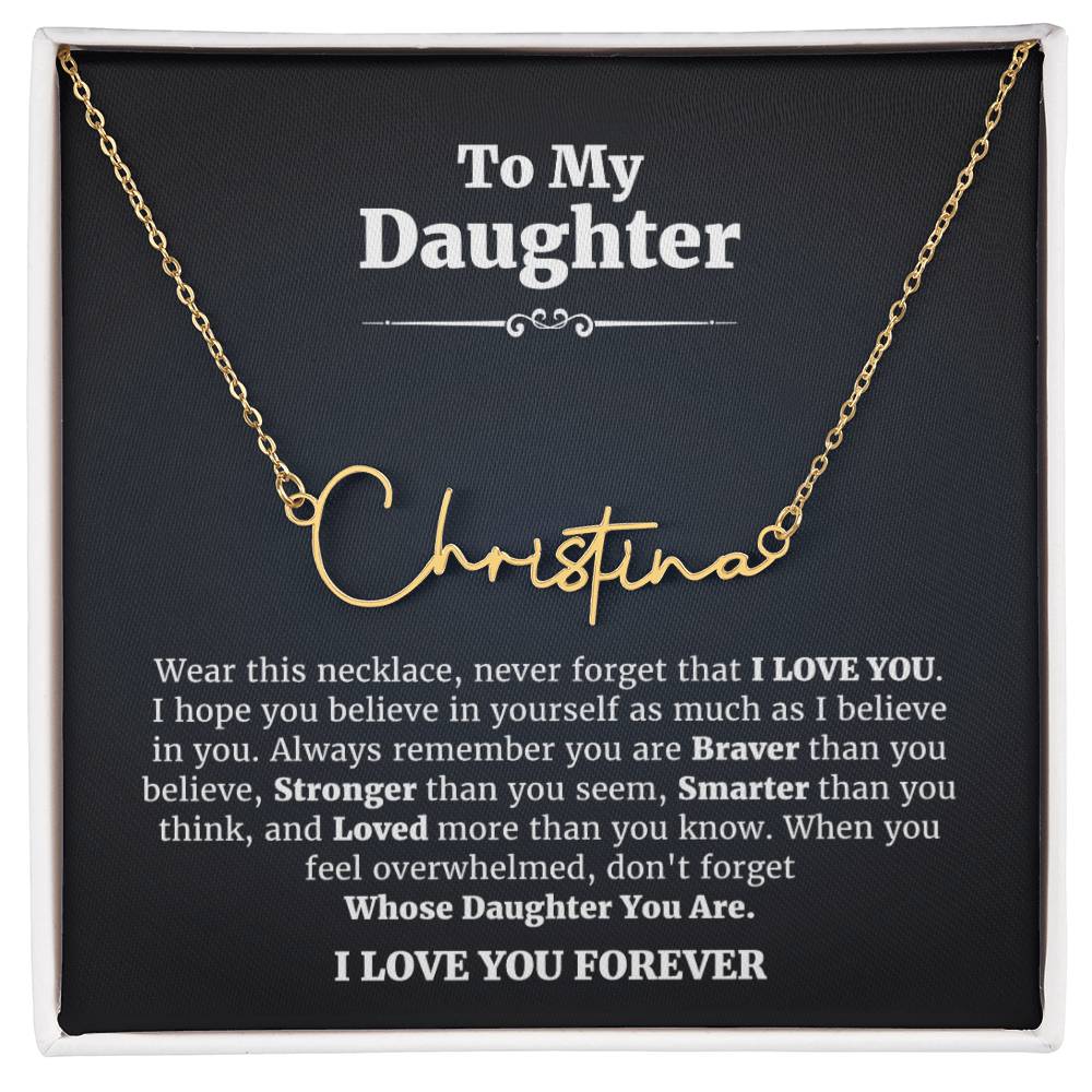 To My Daughter • I Love You Forever • Signature Style Name Necklace