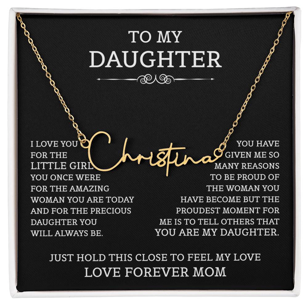 To My Daughter Signature Style Name Necklace, Mother's Day Graduation Birthday Christmas Jewelry Gifts from Mom with Heartfelt Message Card