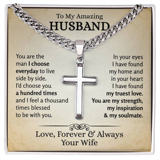 The Man I Choose Everyday | Cuban Chain with Artisan Cross Necklace | Gifts For Him