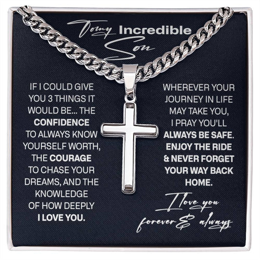 To My Incredible Son Cuban Chain With Artisan Cross Necklace, Birthday Graduation Christmas Gift