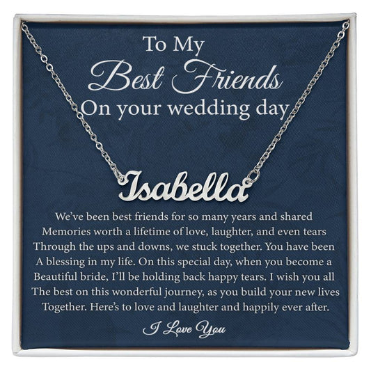 My Best Friend On her Wedding Day, Best Friend Wedding Day Gift, Best Friend to Bride Gift, Bride Jewelry Gift, Personalized Name Necklace