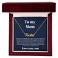 To My Mom Necklace From Son Personalized Name Necklace For Mom, To My Boyfriend Mom, My Girlfriend Mom On Mother's Day, Birthday With Message Card Box