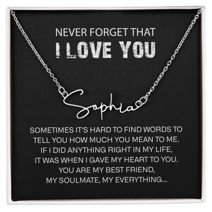 NEVER FORGET I LOVE YOU