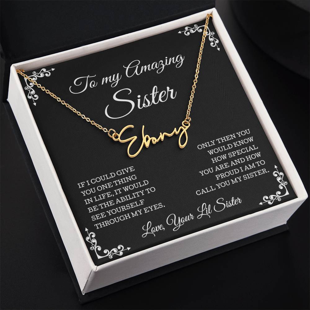 To My Amazing Sister Necklace, Sister Gifts, Signature Style Name Necklace, Gift Card And Gift Box Packaging