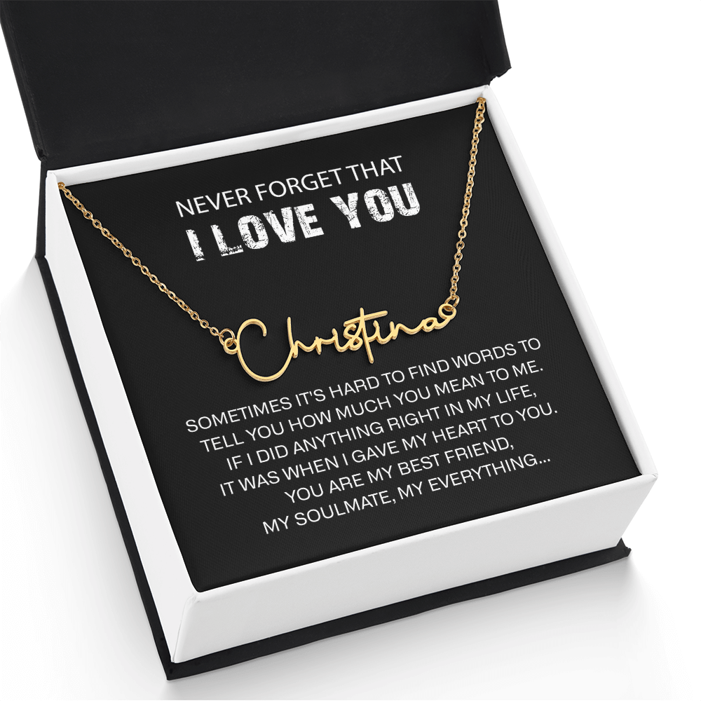 NEVER FORGET I LOVE YOU