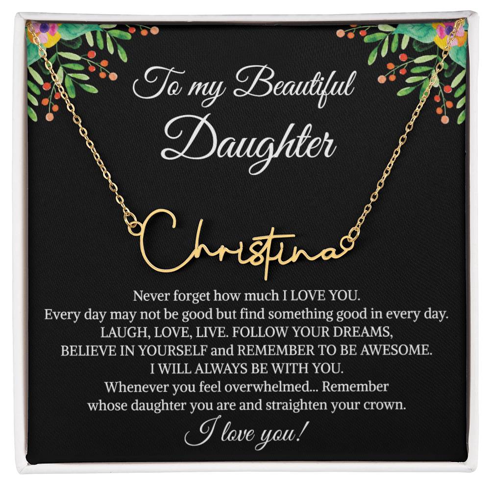 To My Beautiful Daughter Signature Name Necklace, Mother's Day Graduation Birthday Christmas Jewelry Gifts from Mom Dad with Heartfelt Message Card