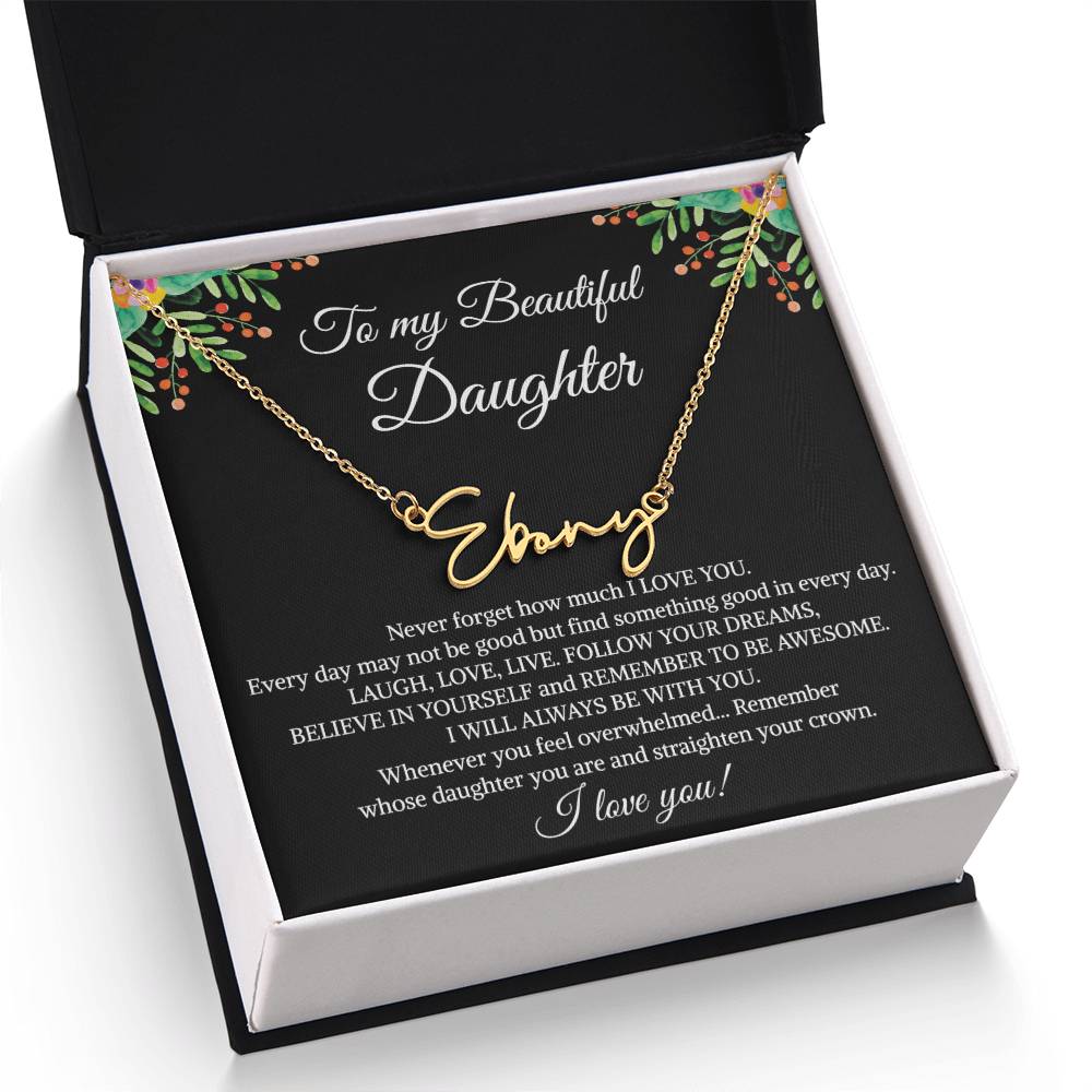 To My Beautiful Daughter Signature Name Necklace, Mother's Day Graduation Birthday Christmas Jewelry Gifts from Mom Dad with Heartfelt Message Card
