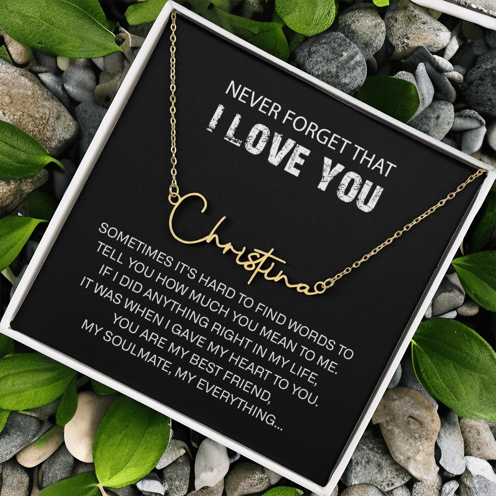 NEVER FORGET I LOVE YOU