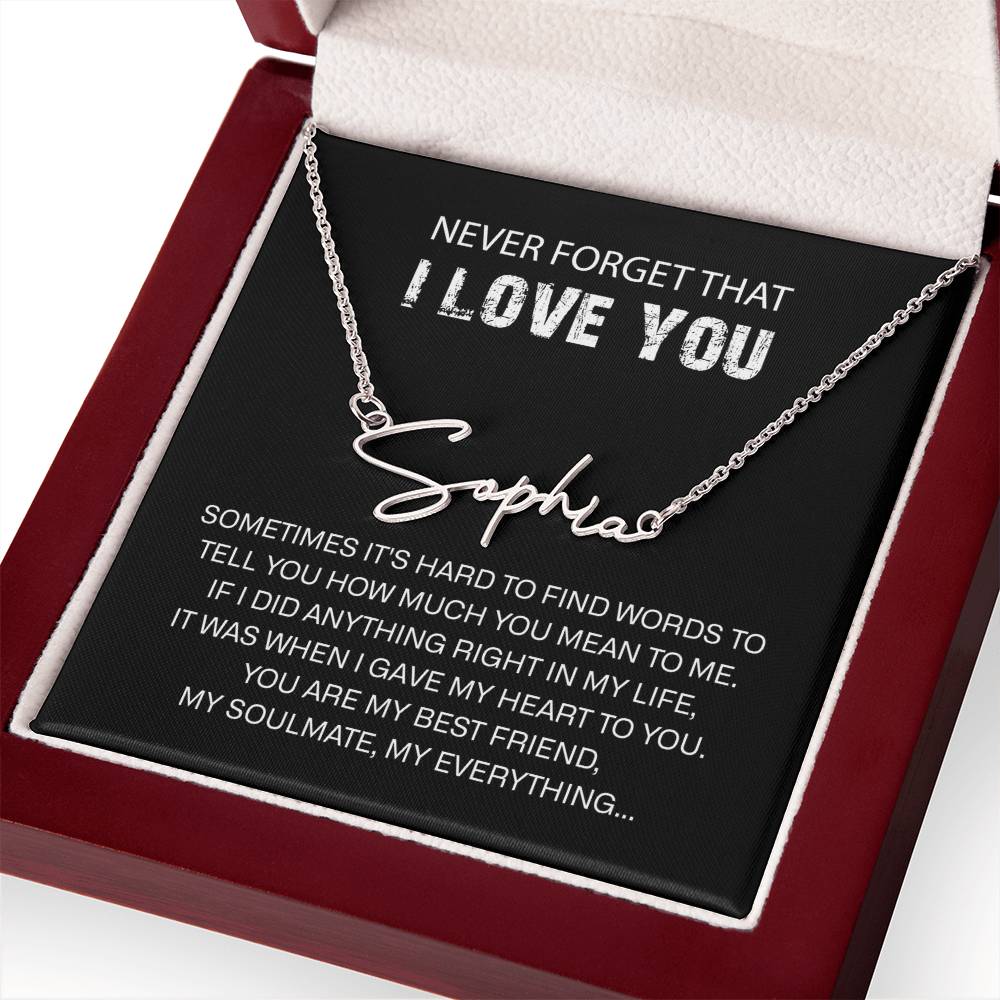 NEVER FORGET I LOVE YOU