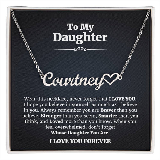 To My Daughter • I Love You Forever • Heart Name Necklace
