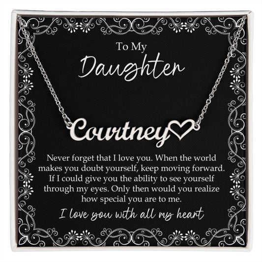 To My Daughter I Love You With All My Heart Heart Name Necklace