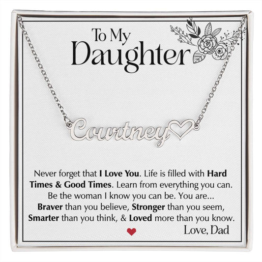 Necklace Gift for My Daughter from Dad , Perfect for Birthday, Graduation, Christmas, or Inspirational Strength, Heart Name Neckalce