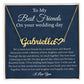 Best Friend Wedding Day Gift, Best Friend of the Bride Necklace, Best Friend to Bride Gift, Bride Jewelry Gift